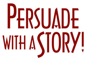 Persuade with a story